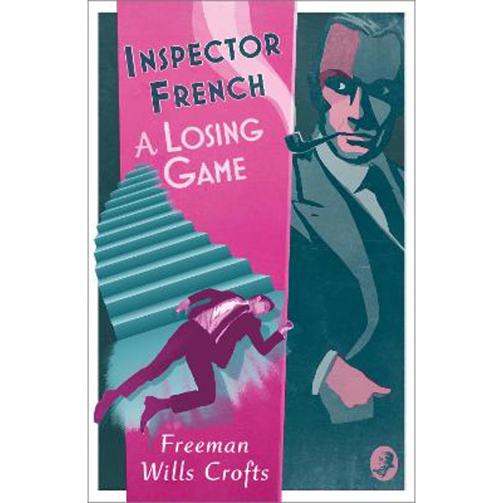 Inspector French: A Losing Game (Inspector French, Book 18) (Paperback) - Freeman Wills Crofts